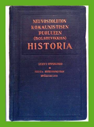 Neuvostoliiton kommunistisen puolueen (bolshevikkien) historia - Lyhyt oppikurssi