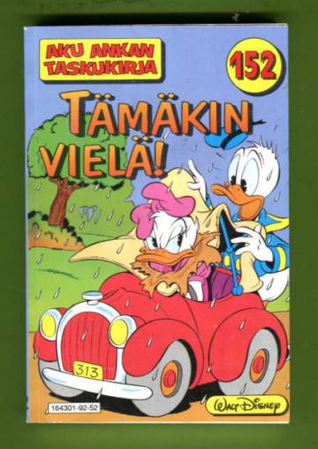 Aku Ankan taskukirja 152 - Tämäkin vielä!