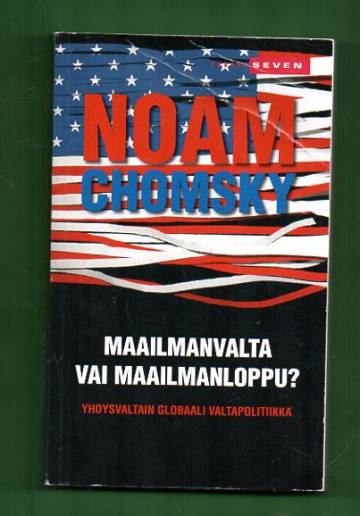 Maailmanvalta vai maailmanloppu? - Yhdysvaltain globaali valtapolitiikka