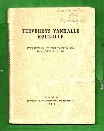 Tervehdys vanhalle koululle Jyväskylän lyseon täyttäessä 90 vuotta 1.10.1948