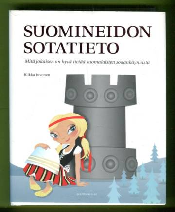 Suomineidon sotatieto - Mitä jokaisen on hyvä tietää suomalaisten sodankäynnistä