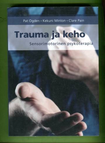 Trauma ja keho - Sensorimotorinen psykoterapia