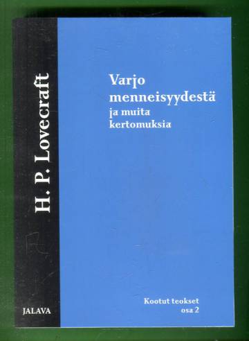 Kootut teokset 2 - Varjo menneisyydestä ja muita kertomuksia