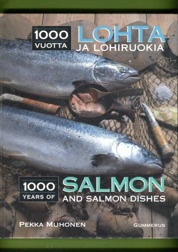 1000 vuotta lohta ja lohiruokia / 1000 Years of Salmon and Salmon Dishes