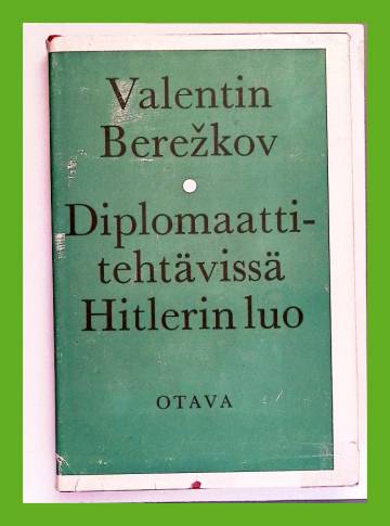 Diplomaattitehtävissä Hitlerin luo