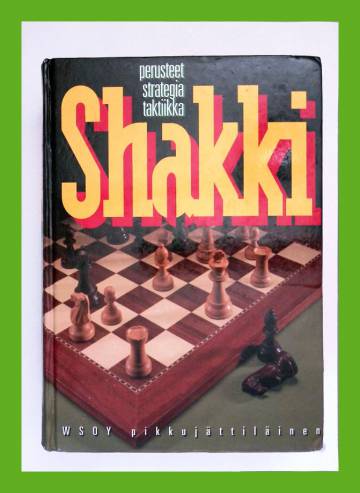 Shakki - Perusteet, strategia, taktiikka