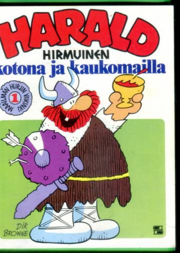 Maailman hurjin viikinki 1 - Harald Hirmuinen: Kotona ja kaukomailla