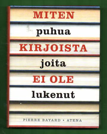 Miten puhua kirjoista joita ei ole lukenut