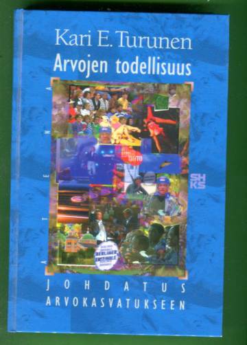 Arvojen todellisuus - Johdatus arvokasvatukseen