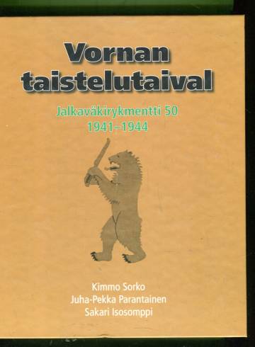 Vornan taistelutaival - Jalkaväkirykmentti 50 1941-1944