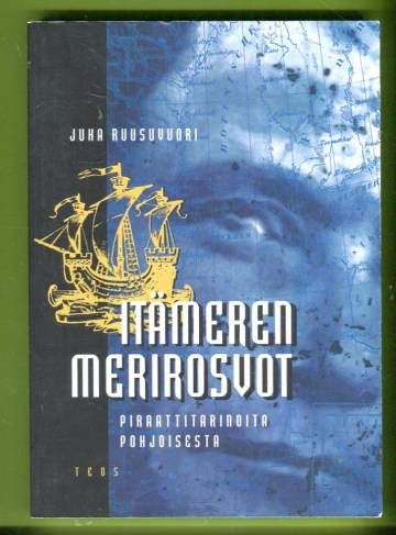 Itämeren merirosvot - Piraattitarinoita pohjoisesta