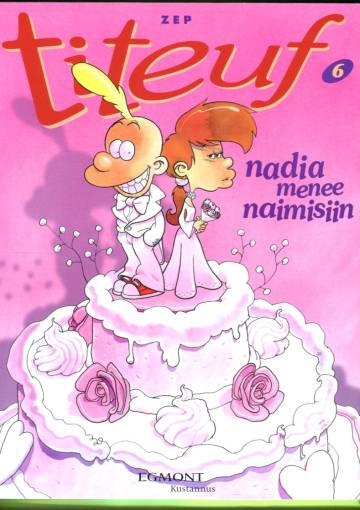 Titeuf 6 - Nadia menee naimisiin