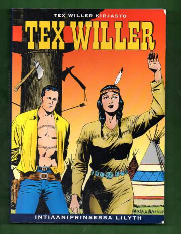 Tex Willer -kirjasto 4 - Intiaaniprinsessa Lilyth