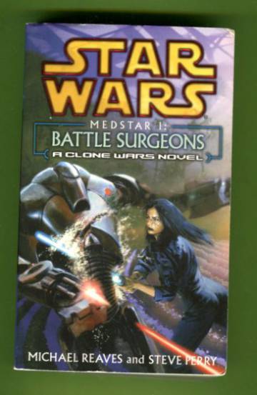 Star Wars - Medstar 1: Battle Surgeons