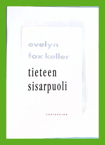 Tieteen sisarpuoli - Pohdintoja sukupuolesta ja tieteestä