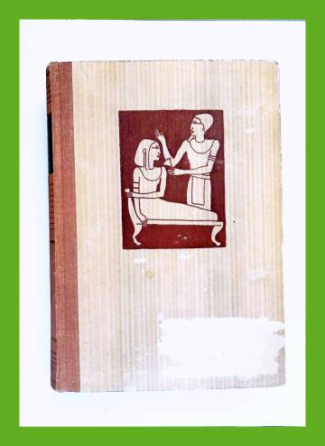 Sinuhe egyptiläinen - Viisitoista kirjaa lääkäri Sinuhen elämästä n. 1390-1335 e.K.r.