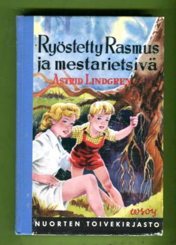 Ryöstetty Rasmus ja mestarietsivä - Kalle Blomkvistin seikkailuja (Nuorten toivekirjasto 41)