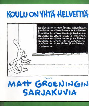 Koulu on yhtä helvettiä - Matt Groeningin sarjakuvia