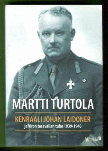 Kenraali Johan Laidoner ja Viron tasavallan tuho 1939-1940