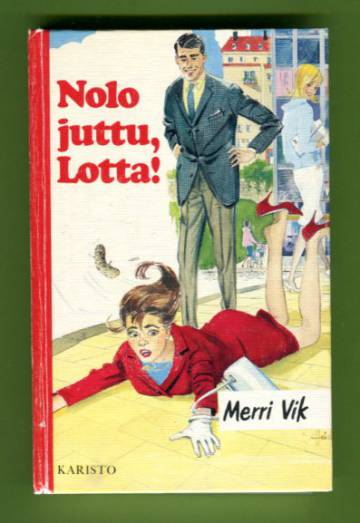 Nolo juttu, Lotta!