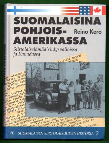 Suomalaisina Pohjois-Amerikassa - Siirtolaiselämää Yhdysvalloissa ja Kanadassa