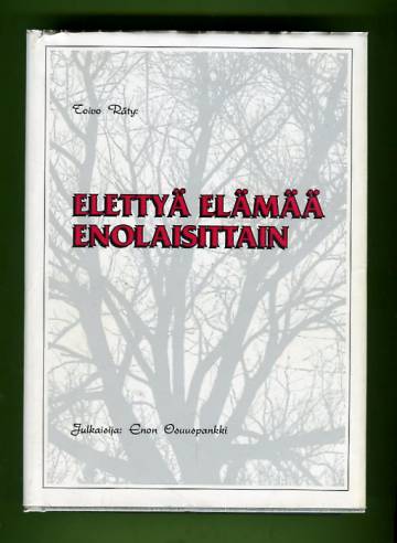 Elettyä elämää enolaisittain