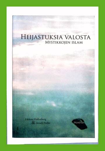 Heijastuksia valosta - Mystikkojen Islam