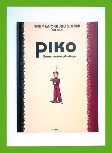 Pikon ja Fantasion uudet seikkailut 1 - Piko: Nuoren sankarin päiväkirja