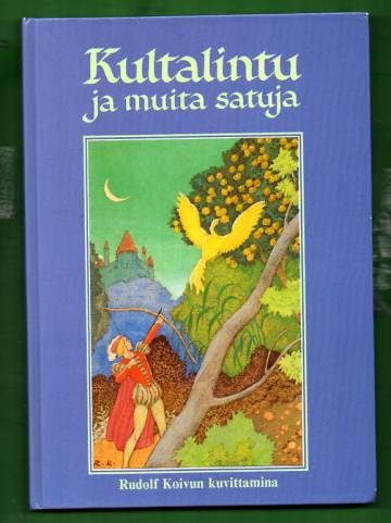 Kultalintu ja muita satuja Rudolf Koivun kuvittamina