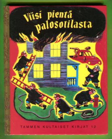 Tammen kultaiset kirjat 12 - Viisi pientä palosotilasta