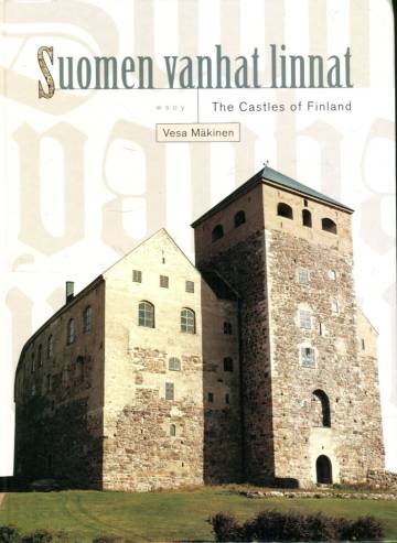 Suomen vanhat linnat / The Castles of Finland