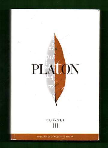 Teokset 3 - Faidon, Pidot, Faidros, Parmenides & Theaitetos