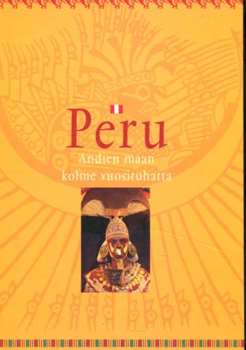 Peru - Andien maan kolme vuosituhatta