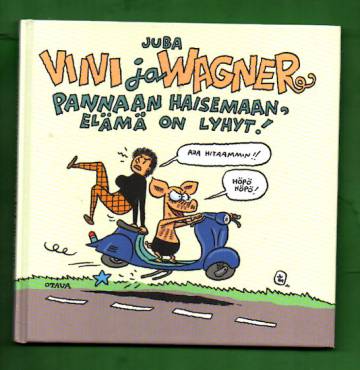 Viivi ja Wagner - Pannaan haisemaan, elämä on lyhyt!