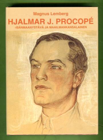 Hjalmar J. Procopé - Isänmaanystävä ja maailmankansalainen