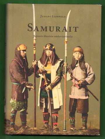 Samurait - Japanin klassisia sankaritarinoita