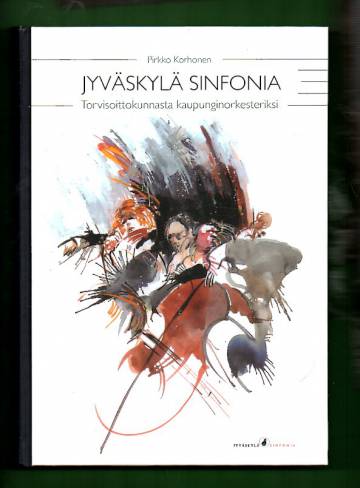 Jyväskylä Sinfonia - Torvisoittokunnasta kaupunginorkesteriksi