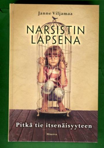 Narsistin lapsena - Pitkä tie itsenäisyyteen