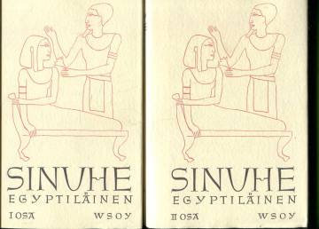 Sinuhe egyptiläinen - Viisitoista kirjaa lääkäri Sinuhen elämästä n. 1390-1335 e.Kr.