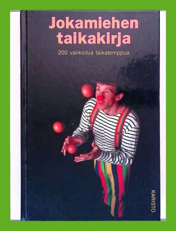 Jokamiehen taikakirja - 200 valikoitua taikatemppua