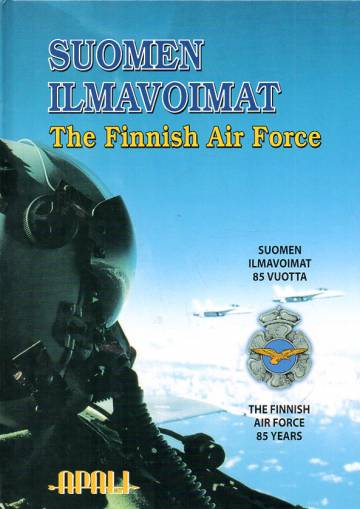 Suomen ilmavoimat 85 vuotta - The Finnish Air Force 85 Years