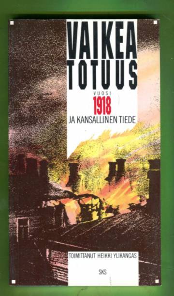 Vaikea totuus - Vuosi 1918 ja kansallinen tiede