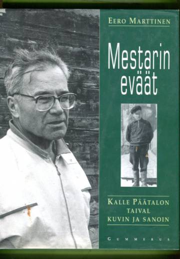 Mestarin eväät - Kalle Päätalon taival kuvin ja sanoin