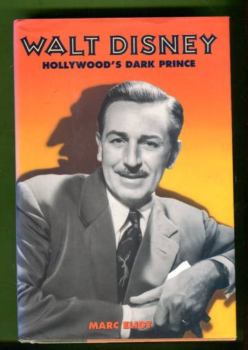 Walt Disney - Hollywood's Dark Prince