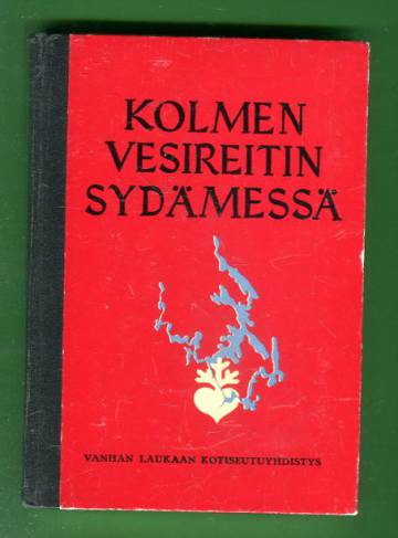 Kolmen vesireitin sydämessä - Kaikuja Kanta-Laukaasta