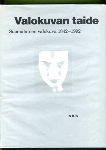 Valokuvan taide - Suomalainen valokuva 1842-1992