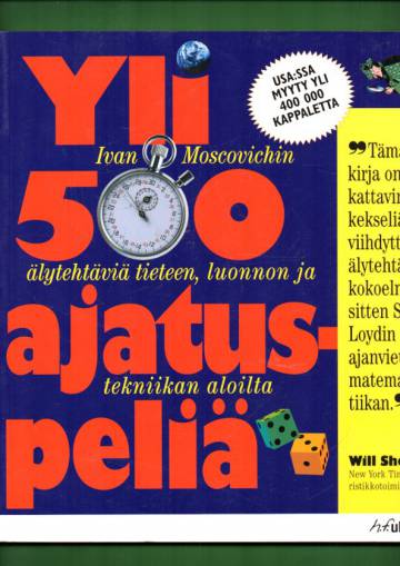 Yli 500 ajatuspeliä - Ivan Moscovichin älytehtäviä tieteen, luonnon ja tekniikan aloilta