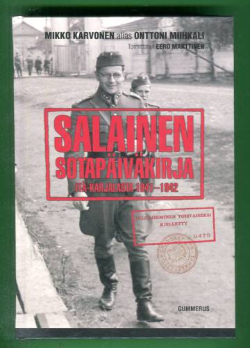 Salainen sotapäiväkirja Itä-Karjalasta 1941-1942