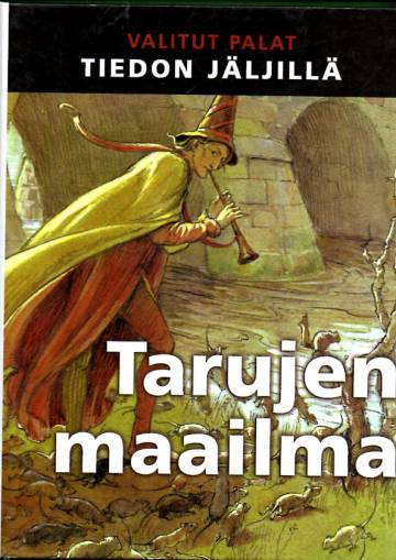 Tiedon jäljillä - Tarujen maailma