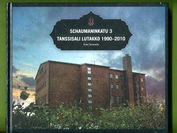 Schaumaninkatu 3 - Tanssisali Lutakko 1990-2010